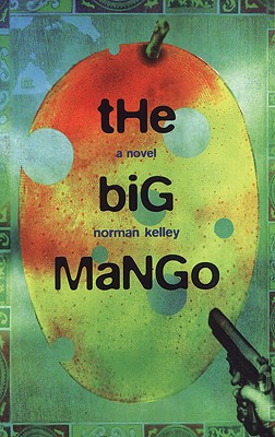 The Big Mango - Kelley, Norman
