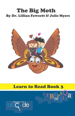 The Big Moth: Learn to Read Book 3 (American Version) - Fawcett, Lillian