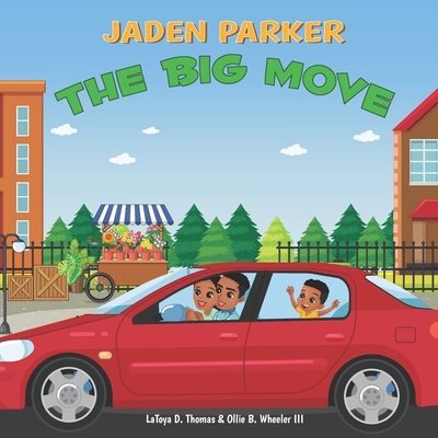 The Big Move - Wheeler, Ollie, III, and Thomas, Latoya D