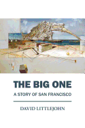 The Big One: A Story of San Francisco