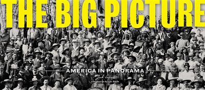 The Big Picture: America in Panorama - Sapan, Josh, and Sante, Luc (Introduction by)