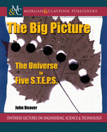 The Big Picture: The Universe in Five S.T.E.P.S.