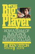 The Big Player: How a Team of Blackjack Players Made a Million Dollars