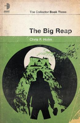 The Big Reap - Holm, Chris F