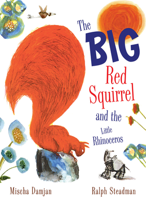 The Big Red Squirrel and the Little Rhinoceros - 