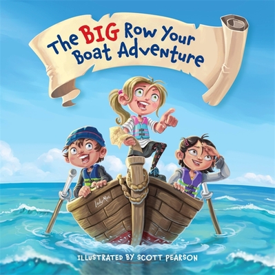 The Big Row Your Boat Adventure - Pearson, Scott