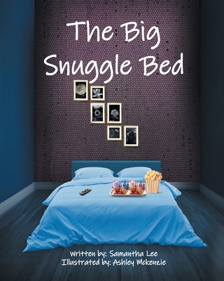 The Big Snuggle Bed - Lee, Samantha