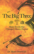 The Big Three: Major Events That Changed History Forever