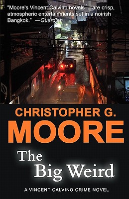 The Big Weird - Moore, Christopher G