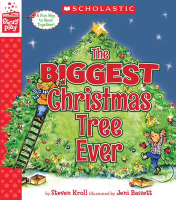 The Biggest Christmas Tree Ever (a Storyplay Book) - Kroll, Steven