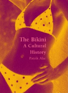 The Bikini: A Cultural History