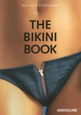 The Bikini Book - Bensimon, Kelly Killoren