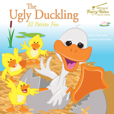 The Bilingual Fairy Tales Ugly Duckling: El Patito Feo - Daniel, Claire