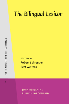 The Bilingual lexicon - Schreuder, Robert, and Weltens, B.