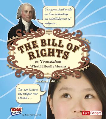 The Bill of Rights in Translation: What It Really Means - Leavitt, Amie Jane