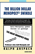 The Billion Dollar Monopoly (R) Swindle