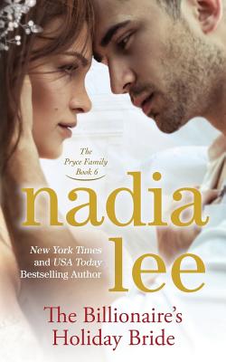 The Billionaire's Holiday Bride (The Pryce Family Book 6) - Lee, Nadia