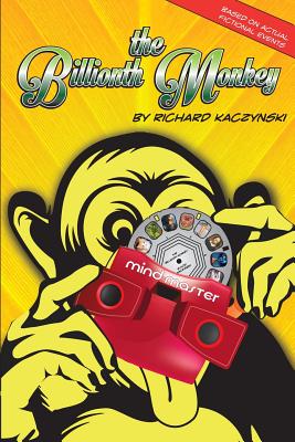 The Billionth Monkey - Kaczynski, Richard, PhD
