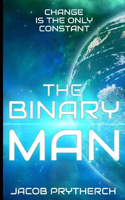 The Binary Man - Prytherch, Jacob