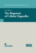 The Biogenesis of Cellular Organelles