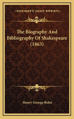 The Biography and Bibliography of Shakespeare (1863) - Bohn, Henry George