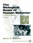 The Biological Basis of Human Behavior: A Critical Review