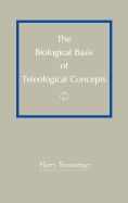The biological basis of teleological concepts