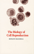 The Biology of Cell Reproduction