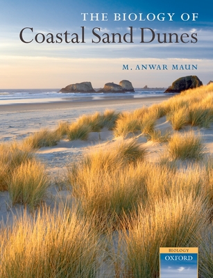 The Biology of Coastal Sand Dunes - Maun, Anwar
