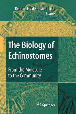 The Biology of Echinostomes: From the Molecule to the Community - Fried, Bernard (Editor), and Toledo, Rafael (Editor)