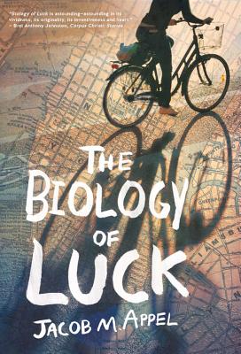 The Biology of Luck - Appel, Jacob M