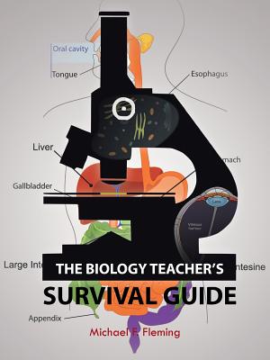 The Biology Teacher's Survival Guide - Fleming, Michael F