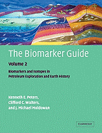 The Biomarker Guide: Volume 2, Biomarkers and Isotopes in Petroleum Systems and Earth History