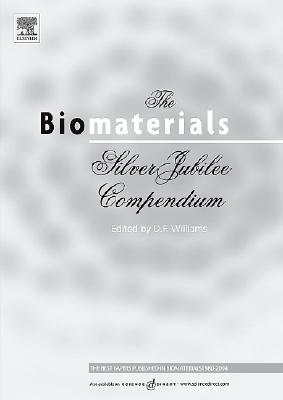 The Biomaterials: Silver Jubilee Compendium - Williams, David F (Editor)