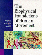 The Biophysical Foundations of Human Movement - Abernethy, Peter (Editor), and Abernethy, Bruce, Dr., and Kippers, Vaughan