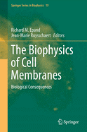 The Biophysics of Cell Membranes: Biological Consequences