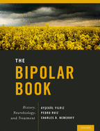 The Bipolar Book: History, Neurobiology, and Treatment