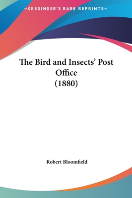 The Bird and Insects' Post Office (1880) - Bloomfield, Robert