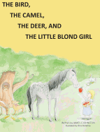 The Bird, the Camel, the Deer and the Little Blond Girl