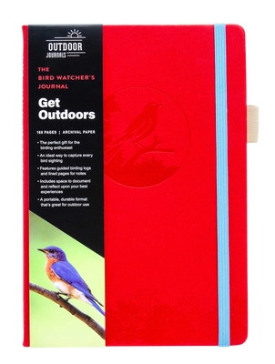 The Bird Watcher's Journal (Birding Log Book; Birding Field Diary; Birder Gifts) - Weldon Owen