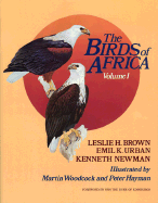 The Birds of Africa, Volume I: Ostriches and to Birds of Prey - Brown, Leslie H, and Urban, Emil K, and Newman, Kenneth