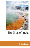 The Birds of India - Jerdon, T C