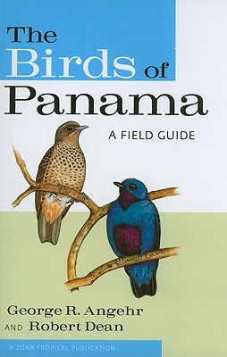 The Birds of Panama: A Field Guide - Angehr, George