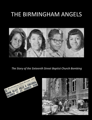 The Birmingham Angels: The Story of the Sixteenth Street Baptist Church Bombing - Meyers, Tracy Lynn