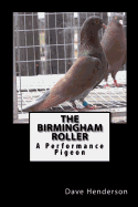 The Birmingham Roller a Performance Pigeon