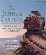 The Birth of a Century: Early Color Photographs of America