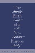 The Birth of a New Europe: State and Society in the Nineteenth Century