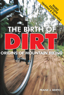 The Birth of Dirt: The Origins of Mountain Biking