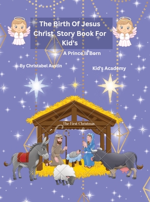 The Birth of Jesus Christ Story Book - Austin, Christabel