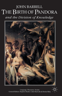 The Birth of Pandora: And the Division of Knowledge - Barrell, J